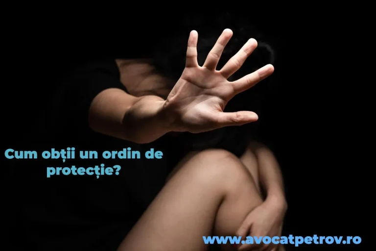 Cum obțin un ordin de protecție?  – Află în 5 pași
