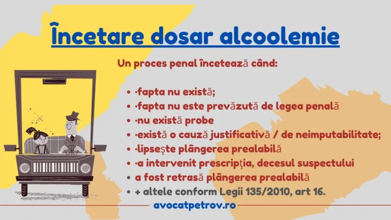 Încetare dosar alcoolemie