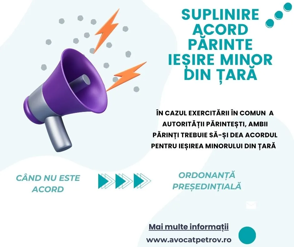 avocat constanta Suplinire acord părinte ieșire minor din țară